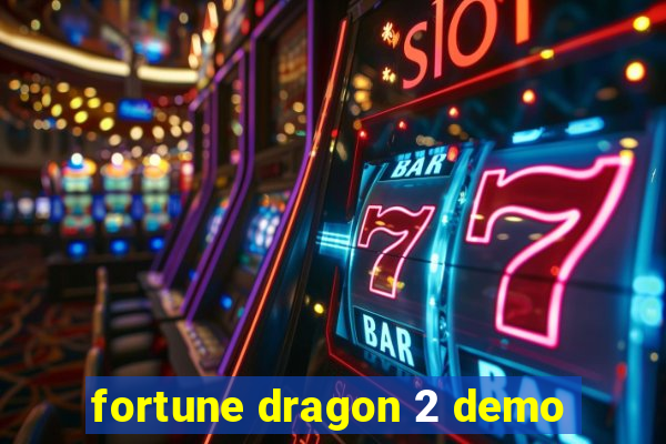 fortune dragon 2 demo